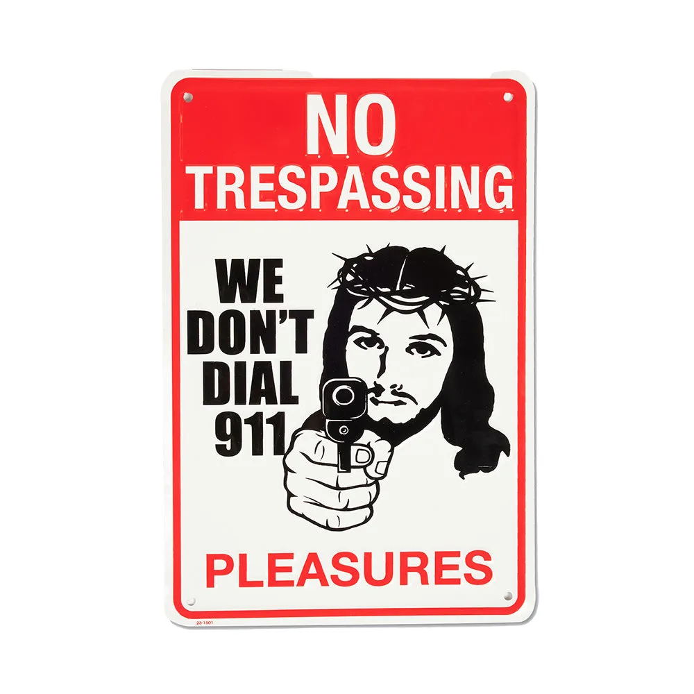 Pleasures Trespass Tin Sign